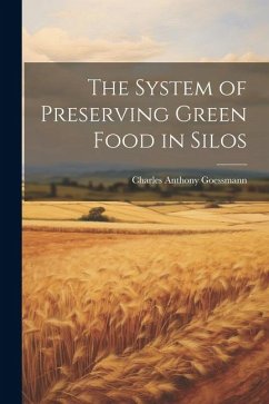 The System of Preserving Green Food in Silos