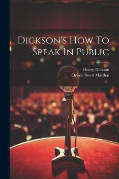 Dickson's How To Speak In Public - Dickson, Henry