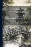 China Times Guide to Tientsin and Neighbourhood
