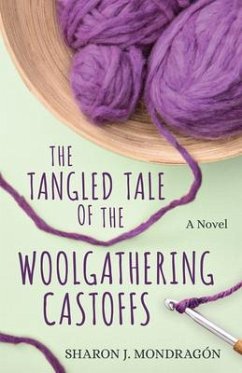 The Tangled Tale of the Woolgathering Castoffs - Mondragón, Sharon