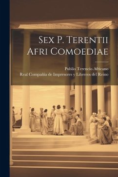 Sex P. Terentii Afri Comoediae - Africano, Publio Terencio