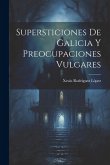 Supersticiones de Galicia y preocupaciones vulgares