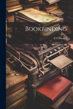 Bookbinding - Hasluck, P. N.