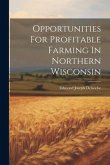 Opportunities For Profitable Farming In Northern Wisconsin