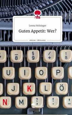 Guten Appetit: Wer?. Life is a Story - story.one - Holsinger, Leona