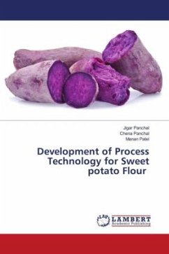 Development of Process Technology for Sweet potato Flour - Panchal, Jigar;Panchal, Chena;Patel, Manan