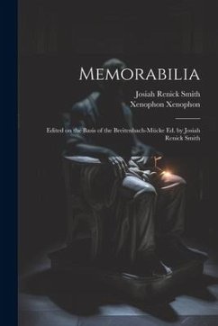 Cover Memorabilia; Edited on the Basis of the Breitenbach-Mücke ed. by Josiah Renick Smith