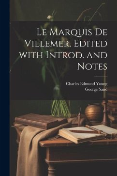 Le marquis de Villemer. Edited with introd. and notes - Sand, George; Young, Charles Edmund