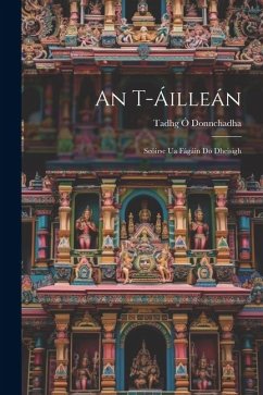 An T-Áilleán: Seóirse Ua Fágáin Do Dheisigh - Donnchadha, Tadhg Ó.