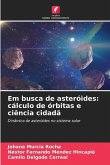 Em busca de asteróides: cálculo de órbitas e ciência cidadã