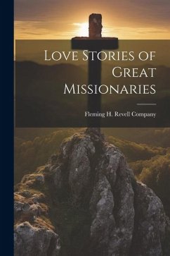 Love Stories of Great Missionaries