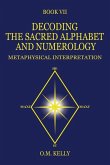 Decoding the Sacred Alphabet and Numerology