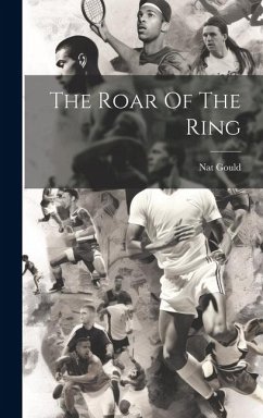 The Roar Of The Ring - Gould, Nat