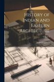 History of Indian and Eastern Archiecture; Volume 3