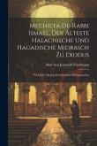 Mechilta De-rabbi Ismaël, Der Älteste Halachische Und Hagadische Midrasch Zu Exodus; Nach Den Ältesten Druckwerken Hersusgegeben