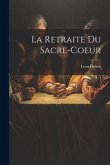 La Retraite Du Sacre-coeur