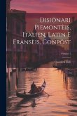 Disionari Piemontèis, Italien, Latin E Fransèis, Conpöst; Volume 1