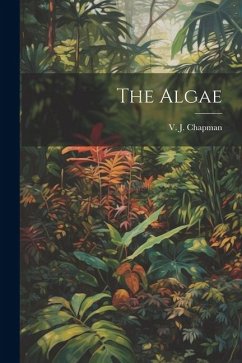 The Algae - Chapman, V. J.