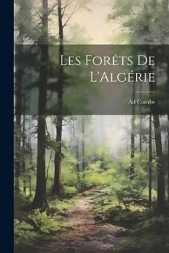 Les Forêts De L'Algérie - Combe, Ad