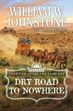 Dry Road to Nowhere - Johnstone, William W.; Johnstone, J.A.