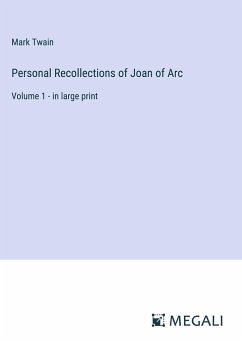 Personal Recollections of Joan of Arc - Twain, Mark