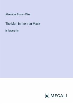 The Man in the Iron Mask - Dumas Père, Alexandre