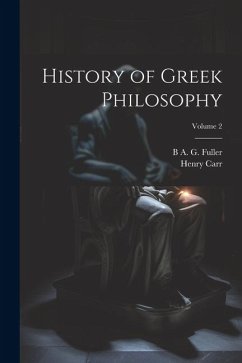 History of Greek Philosophy; Volume 2 - Carr, Henry; Fuller, B. A. G.