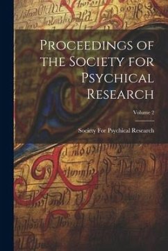 Proceedings of the Society for Psychical Research; Volume 2