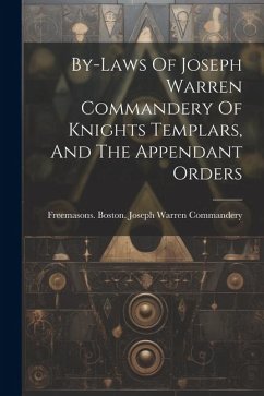 By-laws Of Joseph Warren Commandery Of Knights Templars, And The Appendant Orders