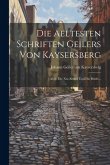 Die Aeltesten Schriften Geilers Von Kaysersberg: Abth. Die Xxi Artikel Und Die Briefe...
