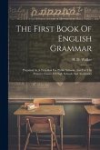 The First Book Of English Grammar: Prepared As A Text-bok For Public Schools, And For The Primary Classes Of High Schools And Academies