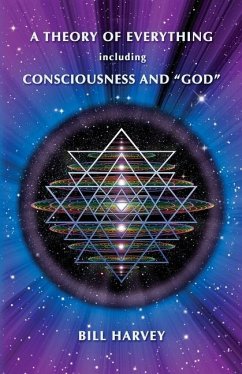 A Theory of Everything including Consciousness and 