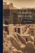 Le Maroc Moderne - Bild 1