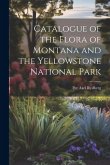 Catalogue of the Flora of Montana and the Yellowstone National Park