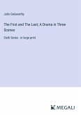 The First and The Last; A Drama in Three Scenes