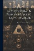 La Masoneria En Filipinas Estudio De Actualidad