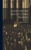 Love for the Battle-Corn Peoples