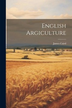 English Argiculture - Caird, James English Argiculture - Caird, James