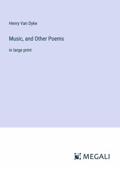 Music, and Other Poems - Dyke, Henry Van