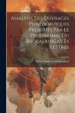 Analysis des ouvrages philosophiques prescrits par le programme du Baccalaurèat ès Lettres