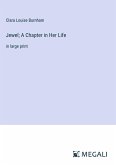 Jewel; A Chapter in Her Life