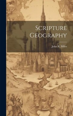 Scripture Geography - Miles, John R.