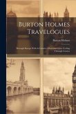 Burton Holmes Travelogues: Through Europe With A Camera. Oberammergau. Cycling Through Corsica