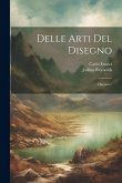 Delle Arti Del Disegno: Discorsi...