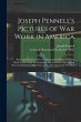 Joseph Pennell's Pictures of war Work... - Bild 1