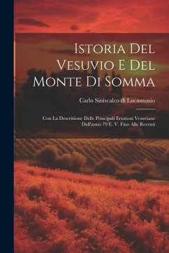 Istoria del Vesuvio e del monte di Somma - Siniscalco Di Lucantonio, Carlo