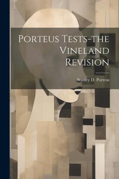 Porteus Tests-the Vineland Revision - Porteus, Stanley D.