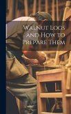 Walnut Logs and How to Prepare Them