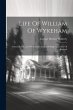Life Of William Of Wykeham: Sometime... - Bild 1