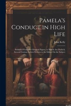 Pamela's Conduct in High Life - Kelly, John